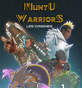 Muntu Warriors Les Origines Tome 1